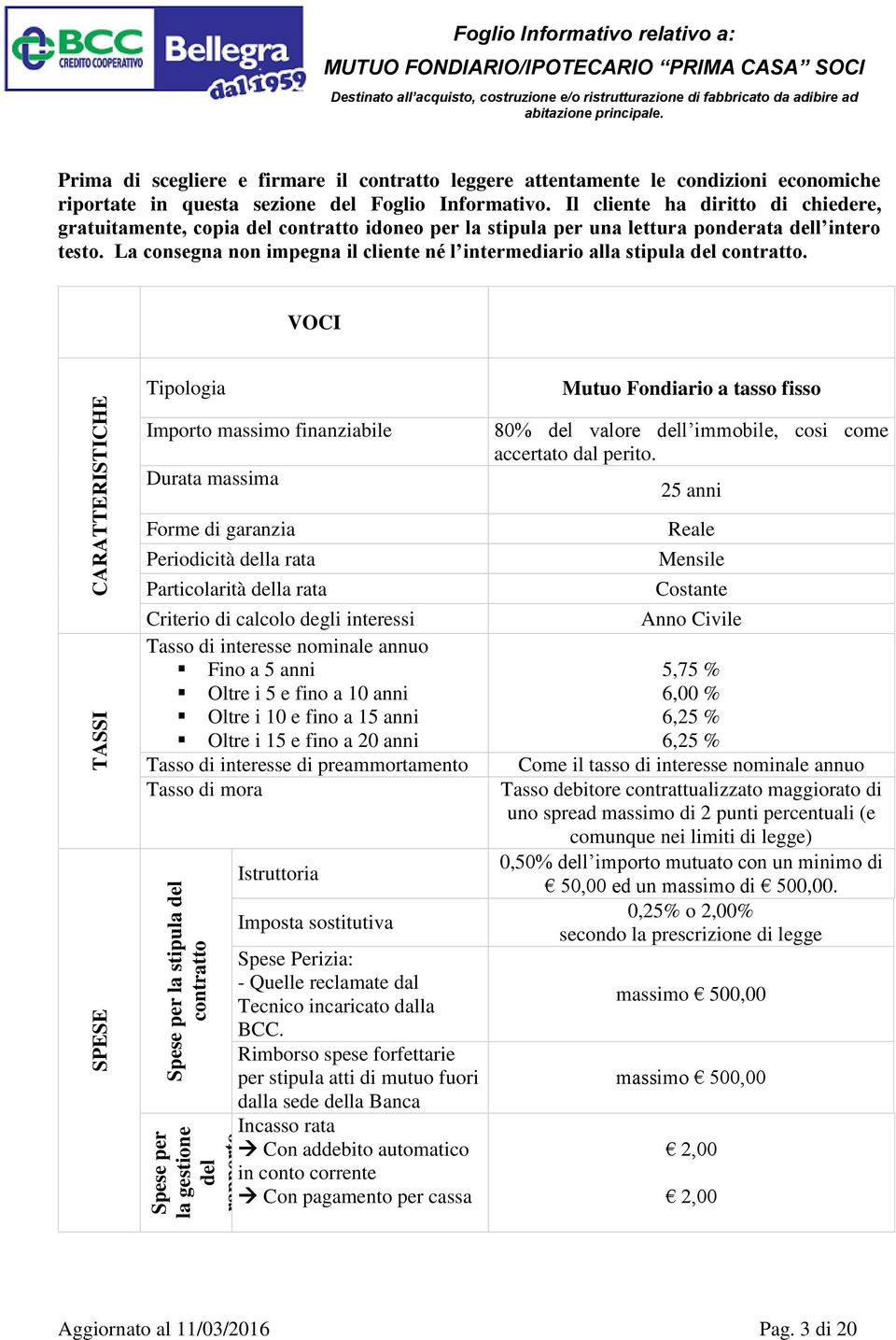 La consegna non impegna il cliente né l intermediario alla stipula del contratto.