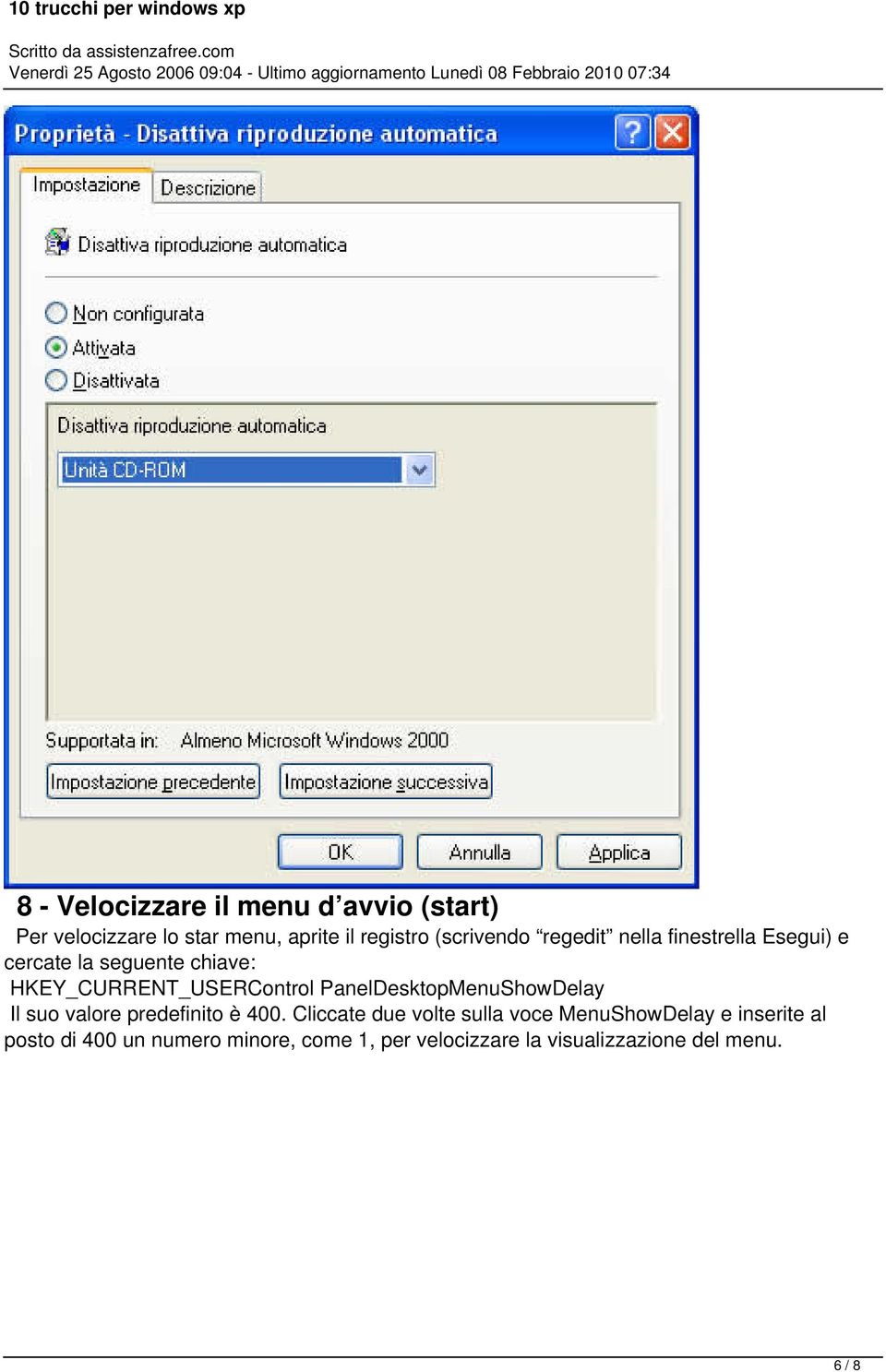 HKEY_CURRENT_USERControl PanelDesktopMenuShowDelay Il suo valore predefinito è 400.