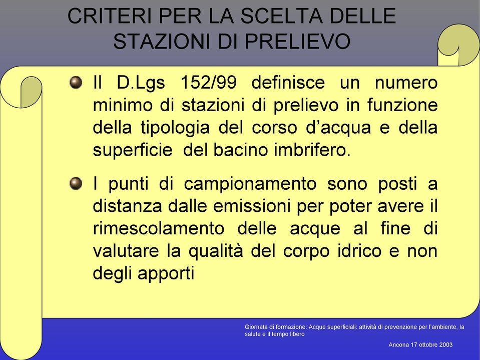 corso d acqua e della superficie del bacino imbrifero.