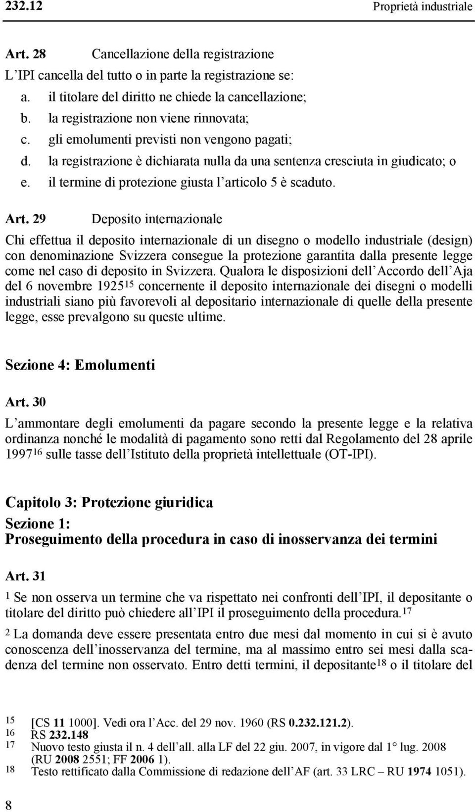 il termine di protezione giusta l articolo 5 è scaduto. Art.