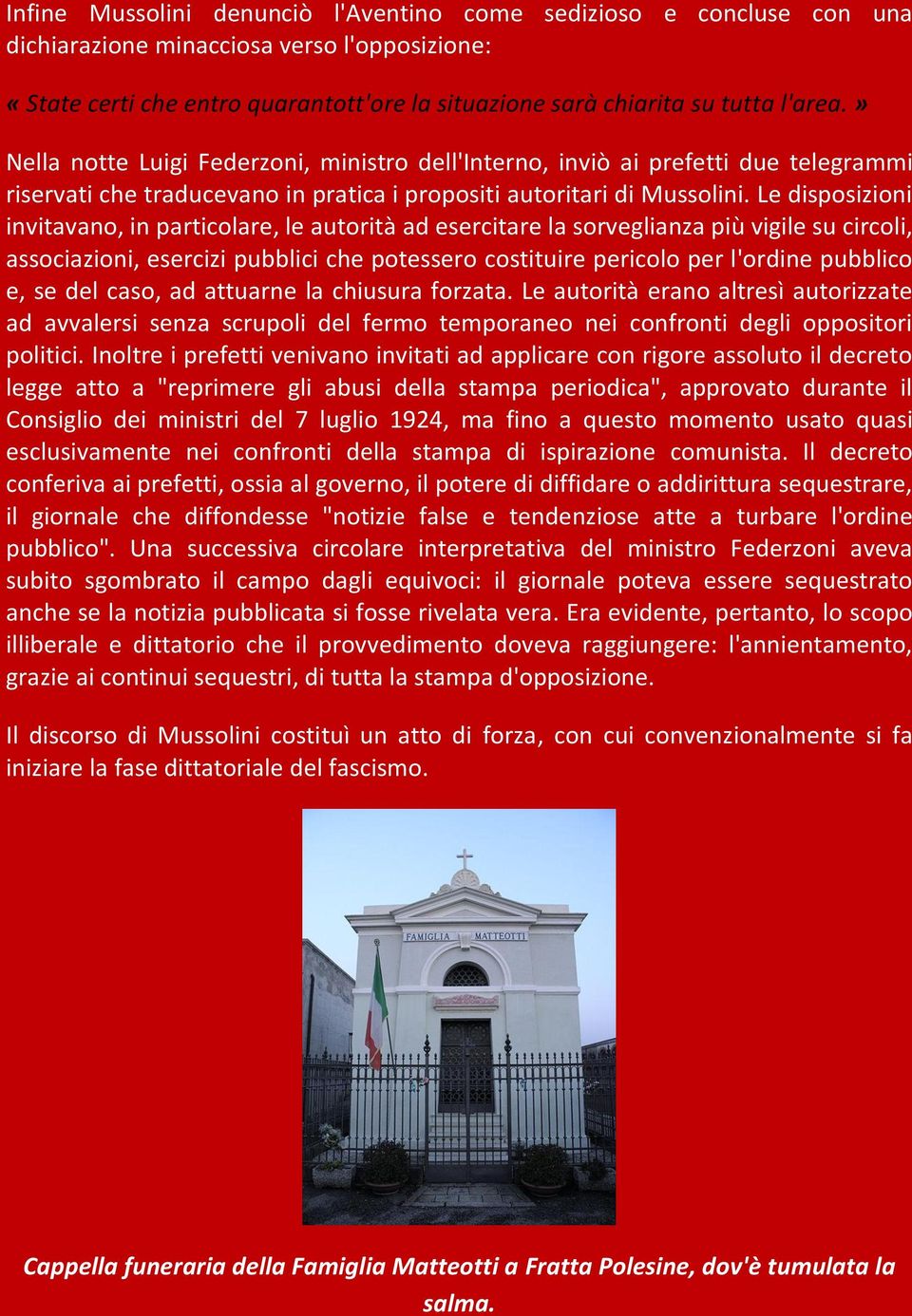 Le disposizioni invitavano, in particolare, le autorità ad esercitare la sorveglianza più vigile su circoli, associazioni, esercizi pubblici che potessero costituire pericolo per l'ordine pubblico e,