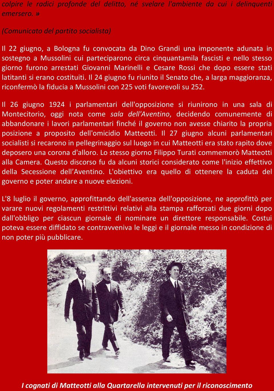 giorno furono arrestati Giovanni Marinelli e Cesare Rossi che dopo essere stati latitanti si erano costituiti.