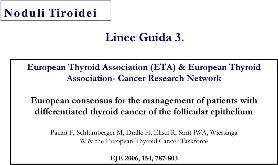 Network European consensus for the management of patients with differentiated thyroid