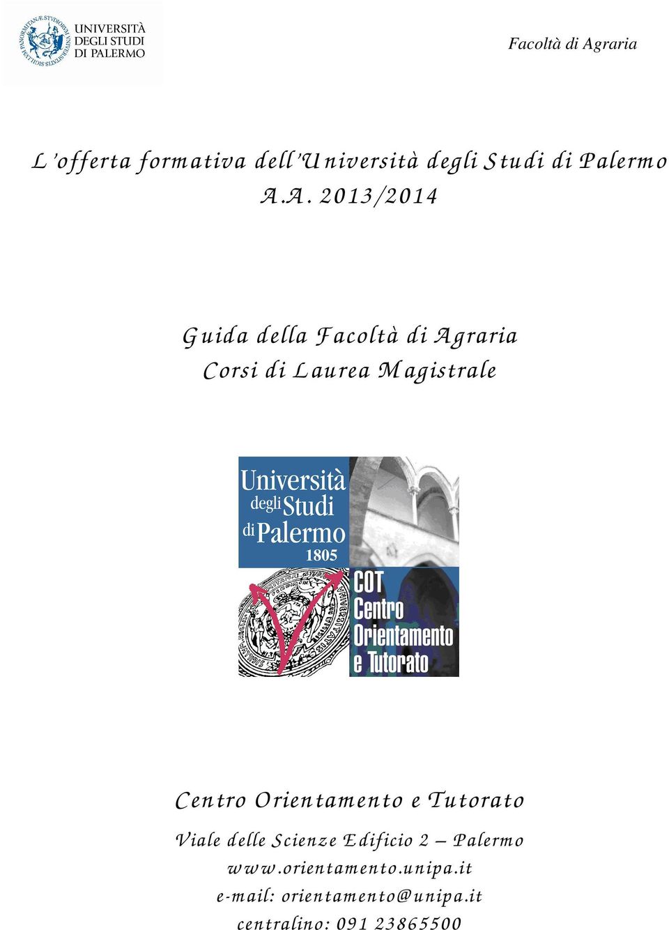 Centro O rientam ento e Tutorato V iale delle Scienze E dificio 2 P alerm