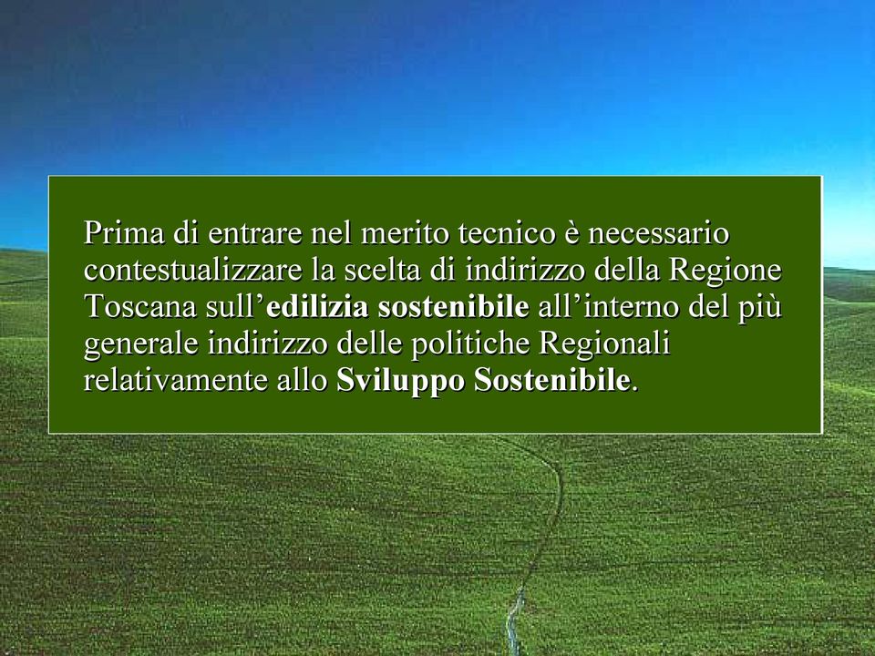 Toscana sull edilizia sostenibile all interno del più