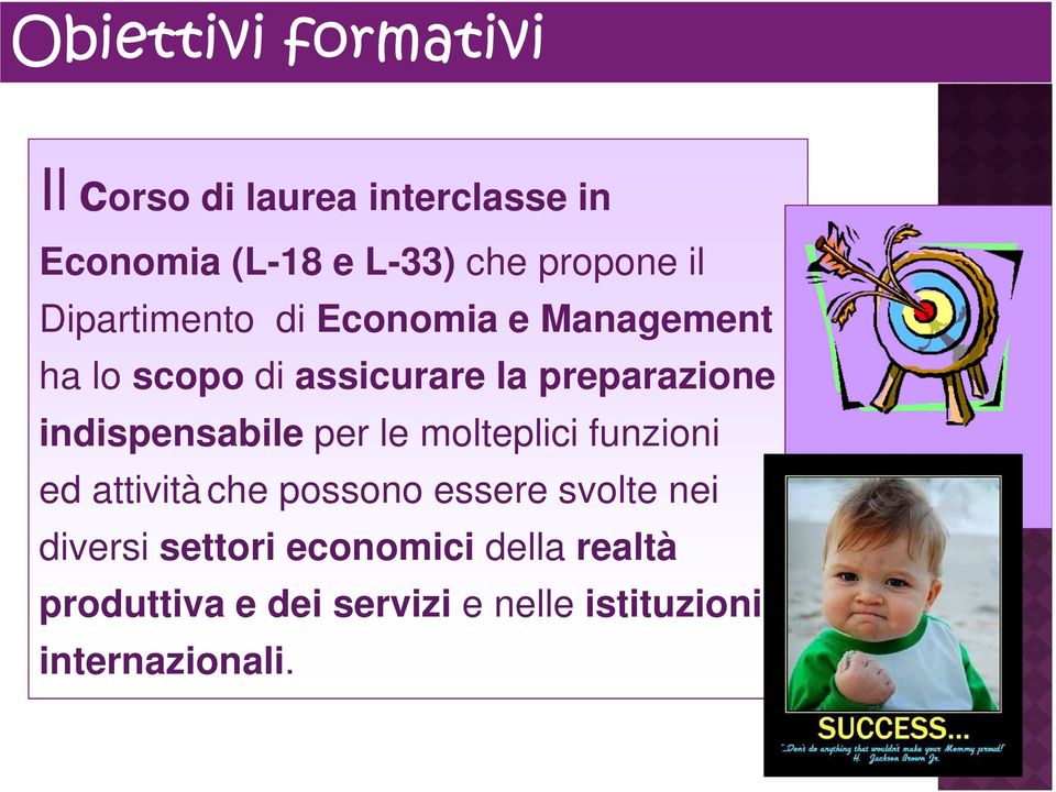 indispensabile per le molteplici funzioni ed attività che possono essere svolte nei