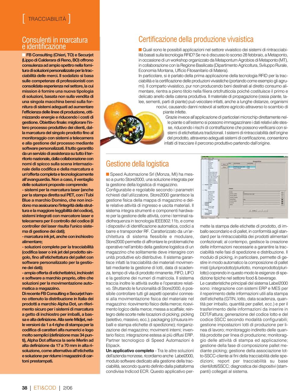 Il sodalizio si basa sulle competenze di professionisti con consolidata esperienza nel settore, la cui mission è fornire una nuova tipologia di soluzioni, basata non sulla vendita di una singola