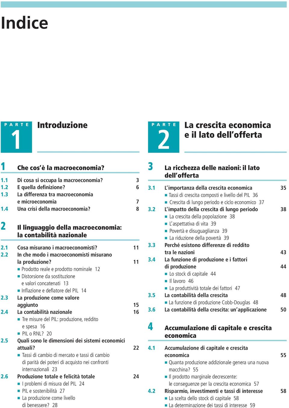 2 In che modo i macroeconomisti misurano la produzione? 11 Prodotto reale e prodotto nominale 12 Distorsione da sostituzione e valori concatenati 13 Inflazione e deflatore del PIL 14 2.