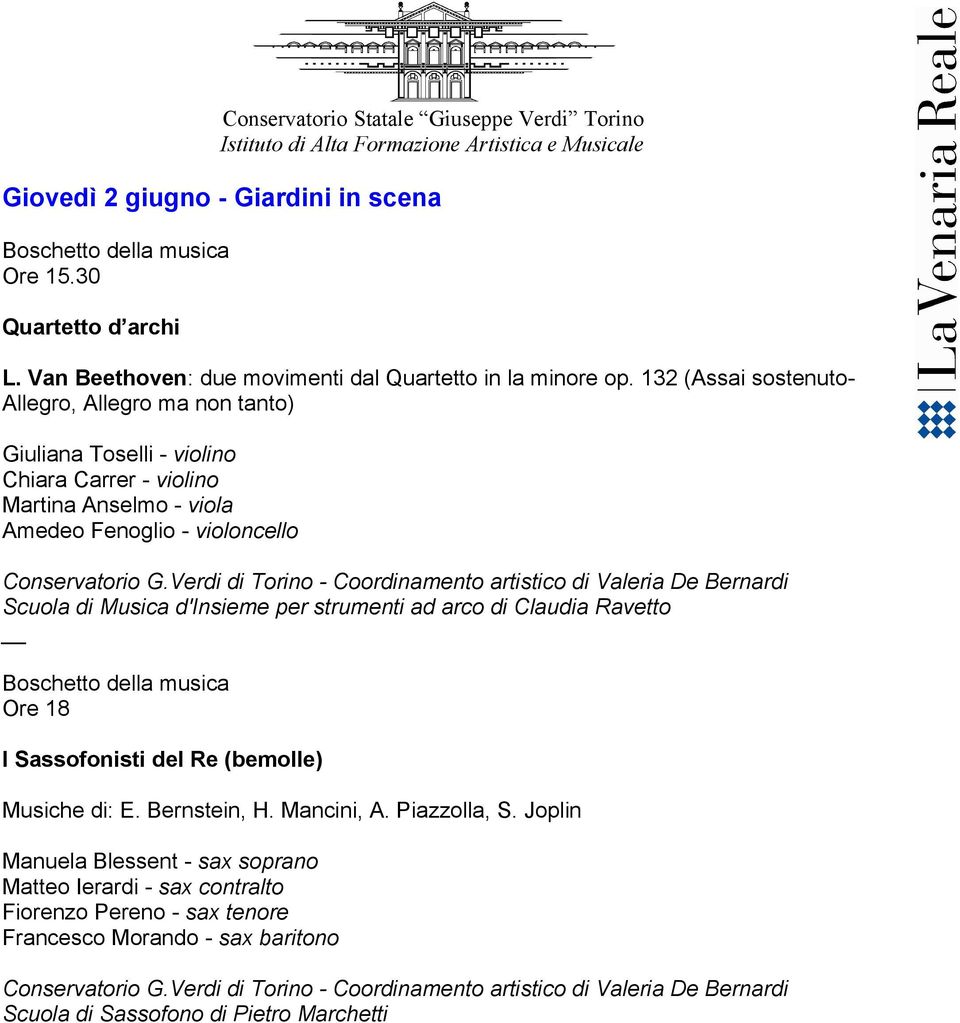132 (Assai sostenuto- Allegro, Allegro ma non tanto) Giuliana Toselli - violino Chiara Carrer - violino
