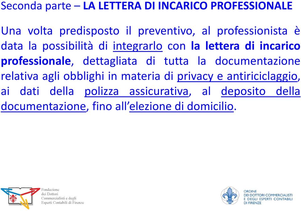 dettagliata di tutta la documentazione relativa agli obblighi in materia di privacy e