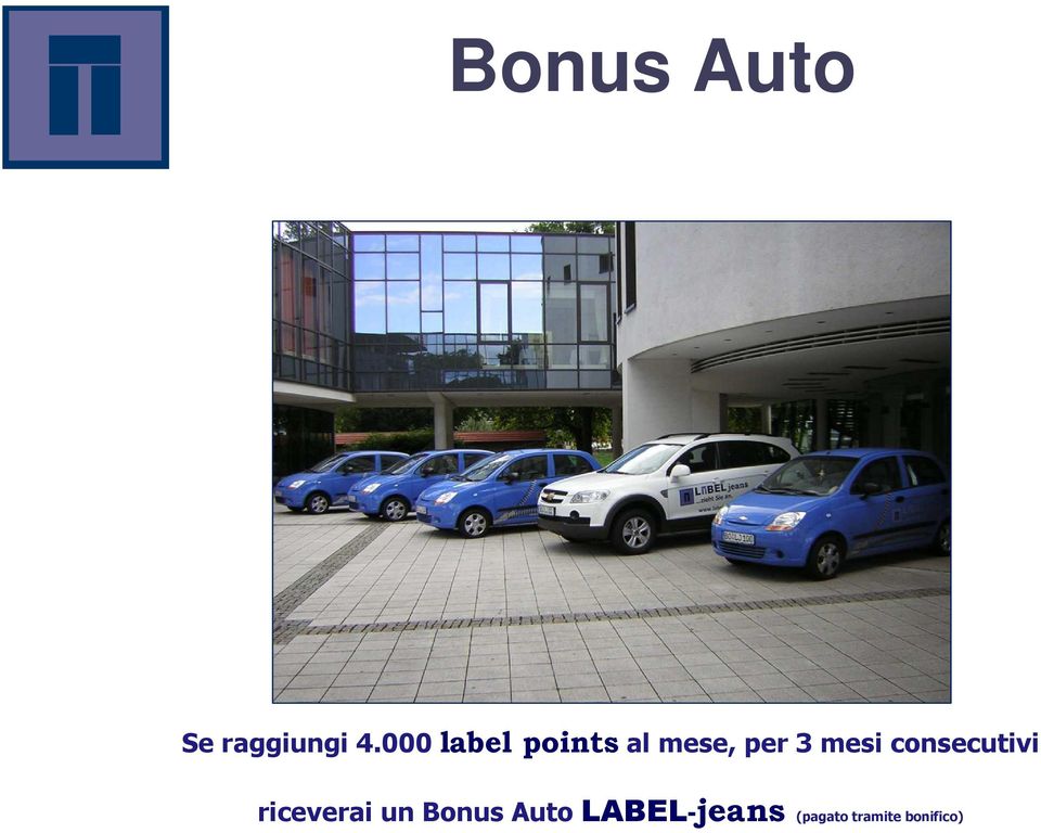 000 label points al mese, per 3 mesi