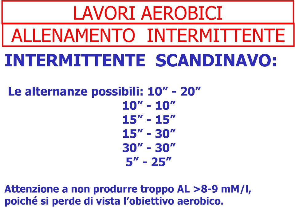 15-30 30-30 5-25 Attenzione a non produrre troppo AL