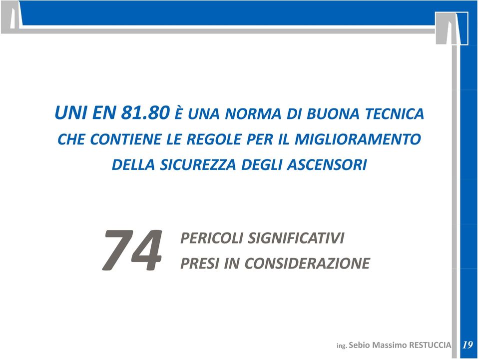 REGOLE PER IL MIGLIORAMENTO DELLA SICUREZZA DEGLI