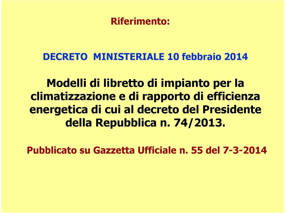 efficienza energetica di cui al decreto del Presidente della