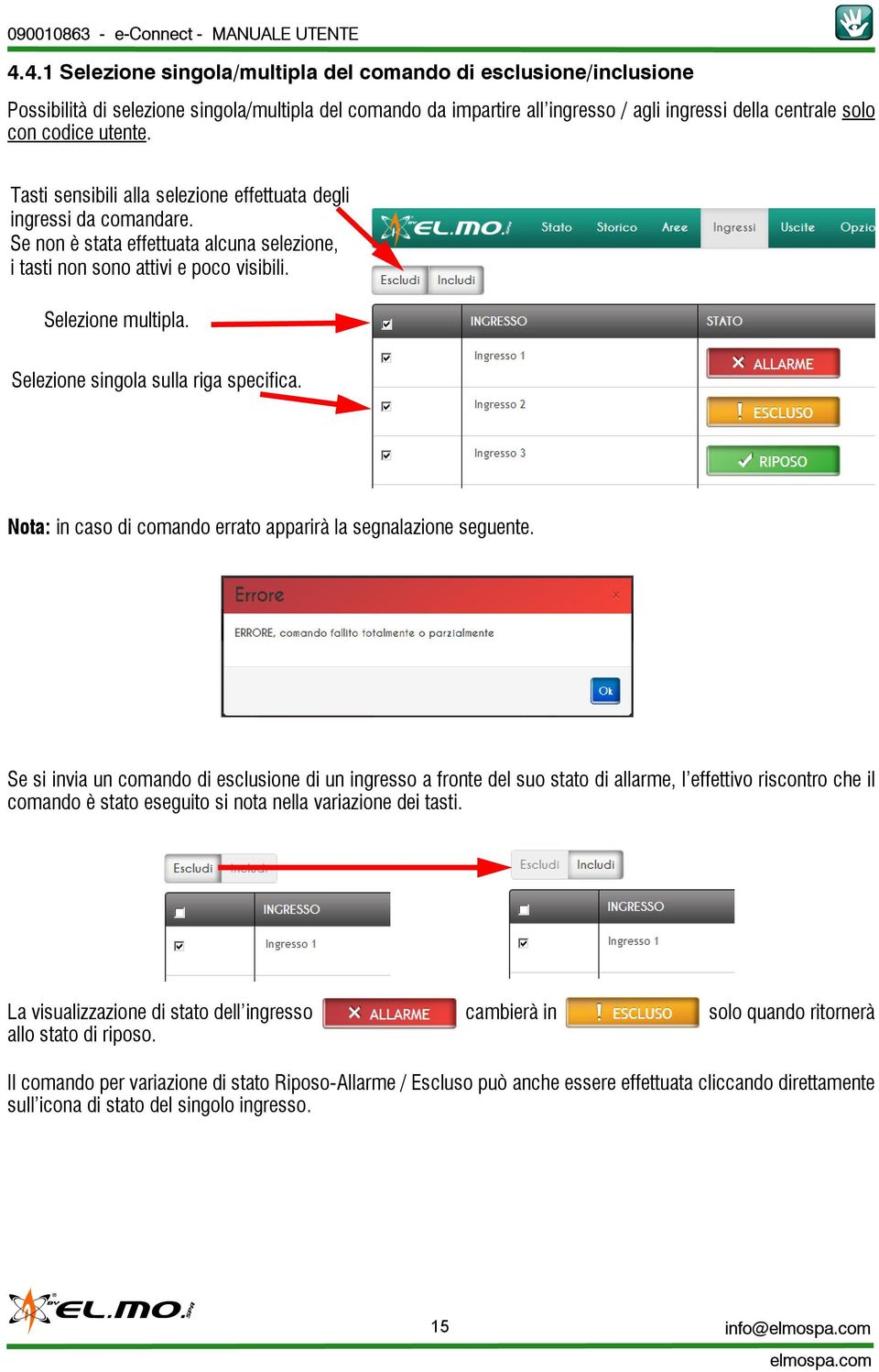 Selezione singola sulla riga specifica. Nota: in caso di comando errato apparirà la segnalazione seguente.