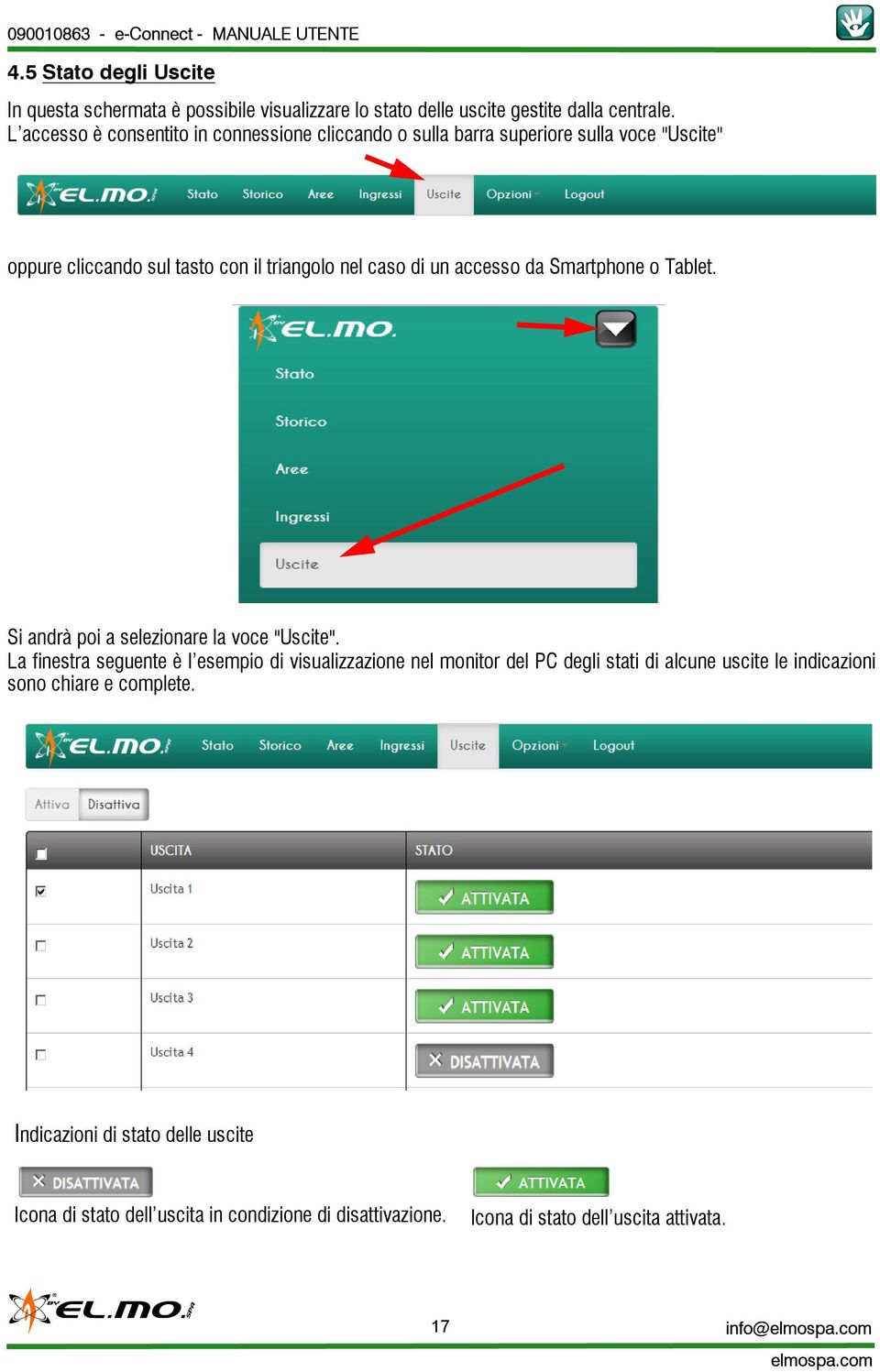 accesso da Smartphone o Tablet. Si andrà poi a selezionare la voce "Uscite".