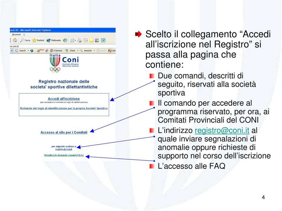 programma riservato, per ora, ai Comitati Provinciali del CONI L indirizzo registro@coni.