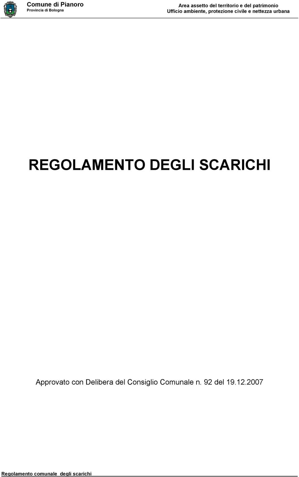 urbana REGOLAMENTO DEGLI SCARICHI Approvato con Delibera del