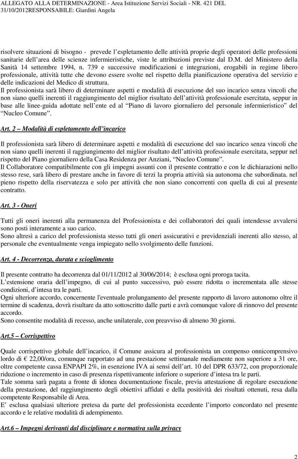 infermieristiche, viste le attribuzioni previste dal D.M. del Ministero della Sanità 14 settembre 1994, n.