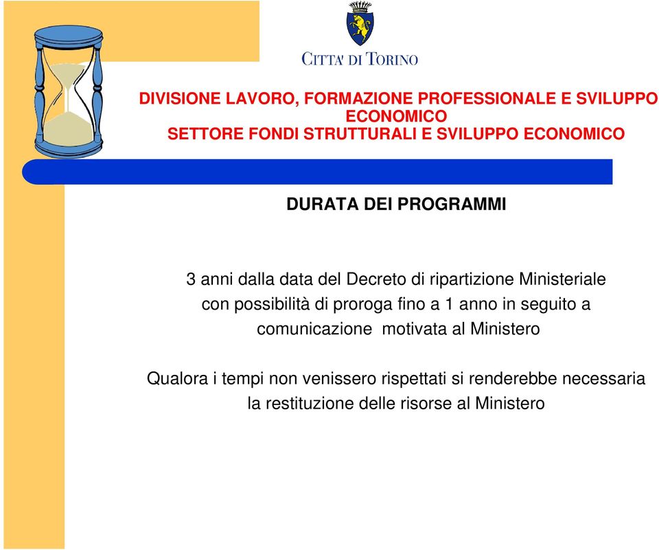 comunicazione motivata al Ministero Qualora i tempi non venissero