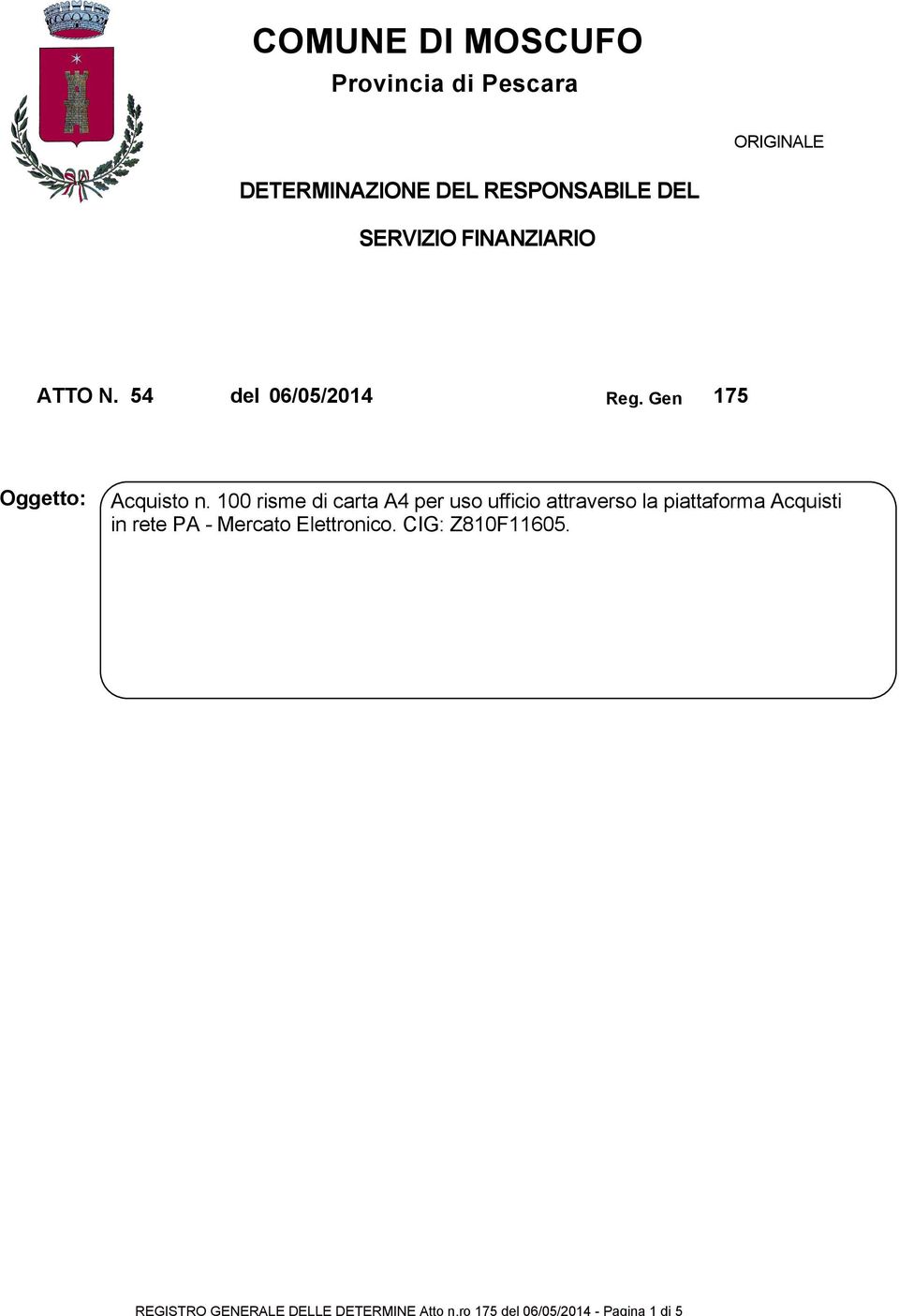 DETERMINAZIONE DEL RESPONSABILE DEL SERVIZIO FINANZIARIO ATTO N. 54 del 06/05/2014 Reg.