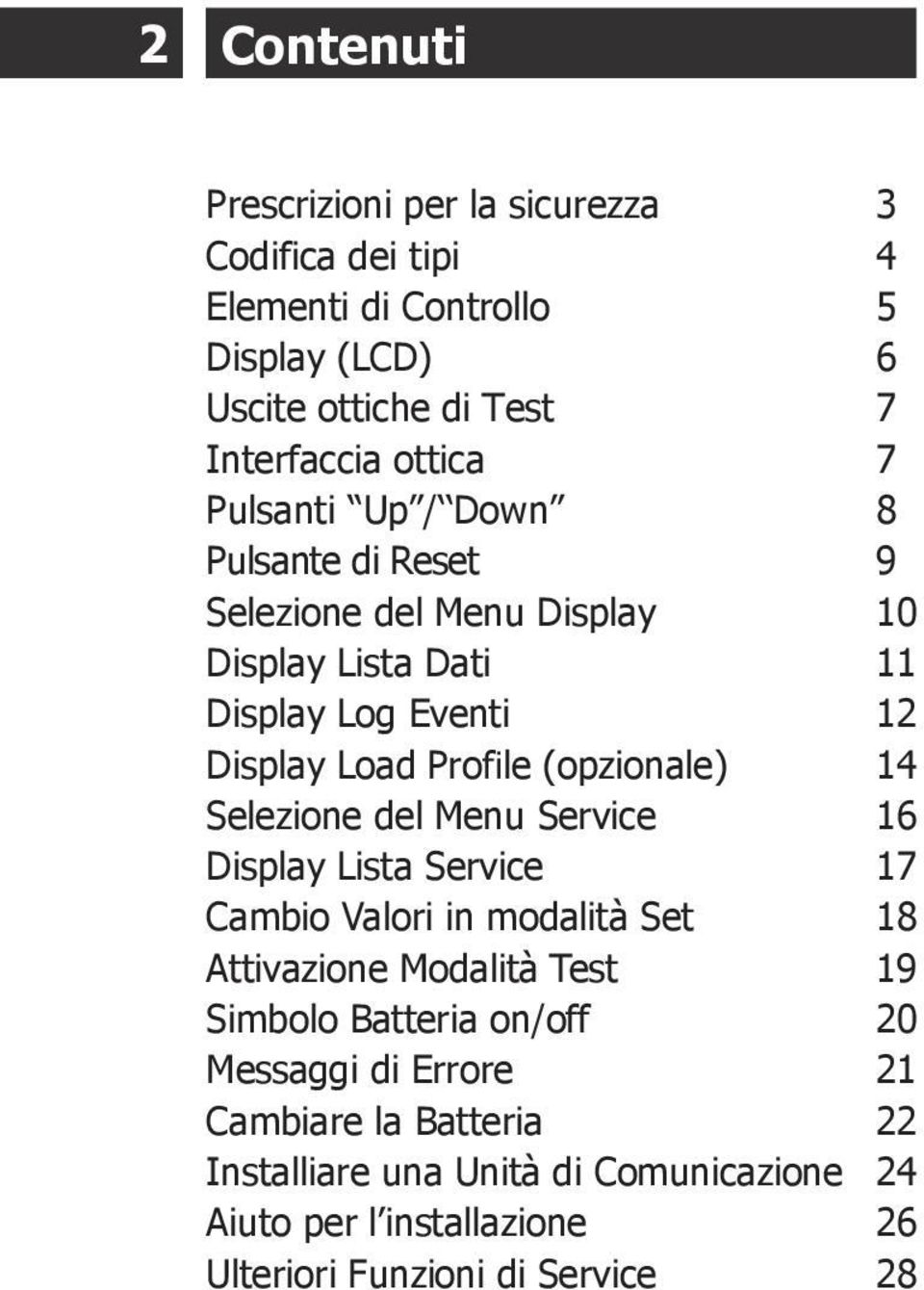 (pzinale) 14 Selezine del Menu Service 16 Display Lista Service 17 Cambi Valri in mdalità Set 18 Attivazine Mdalità Test 19 Simbl Batteria