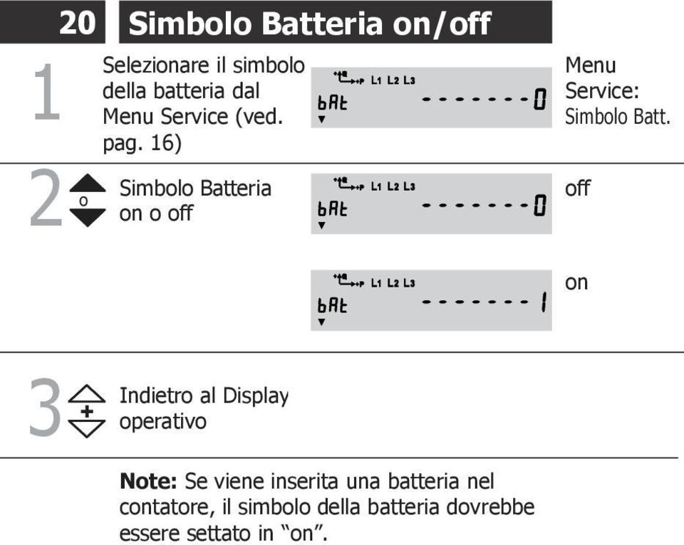 16) Simbl Batteria n ff Menu Service: Simbl Batt.
