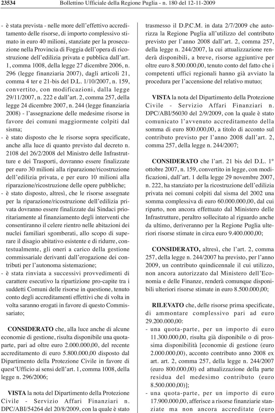 Foggia dell opera di ricostruzione dell edilizia privata e pubblica dall art. 1, comma 1008, della legge 27 dicembre 2006, n.