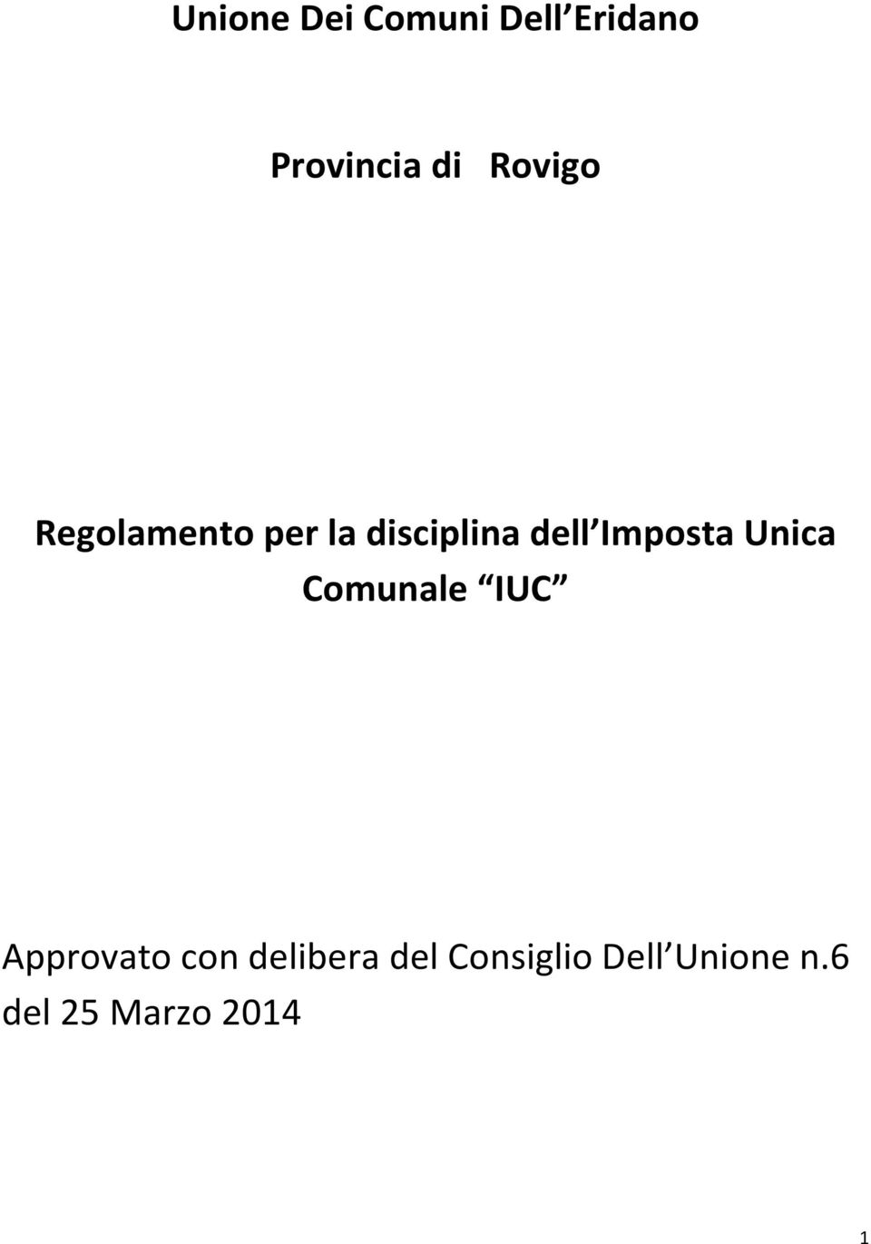 Imposta Unica Comunale IUC Approvato con