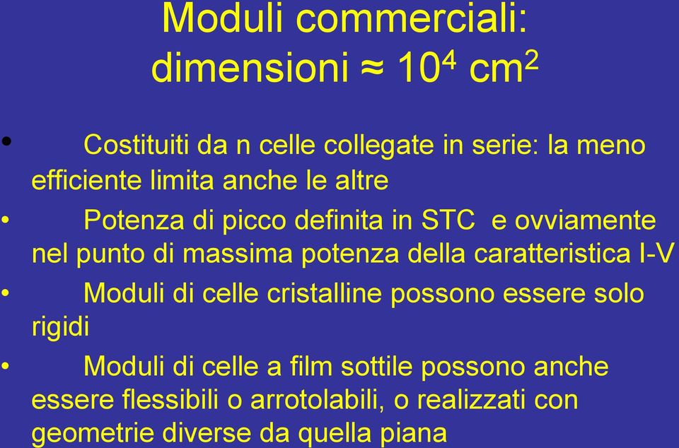 della caratteristica I-V Moduli di celle cristalline possono essere solo rigidi Moduli di celle a