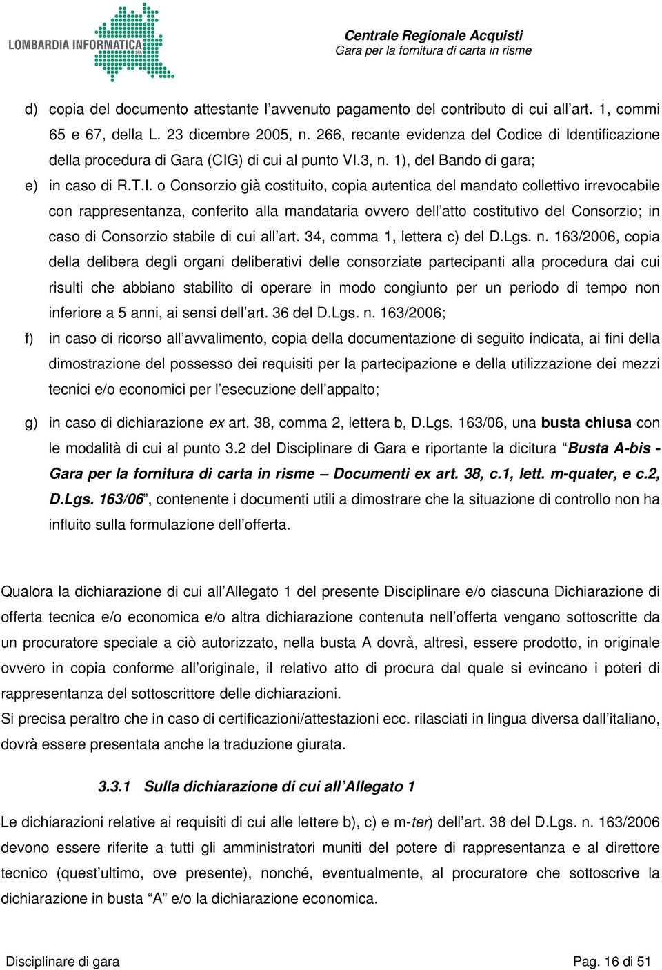 entificazione della procedura di Gara (CIG