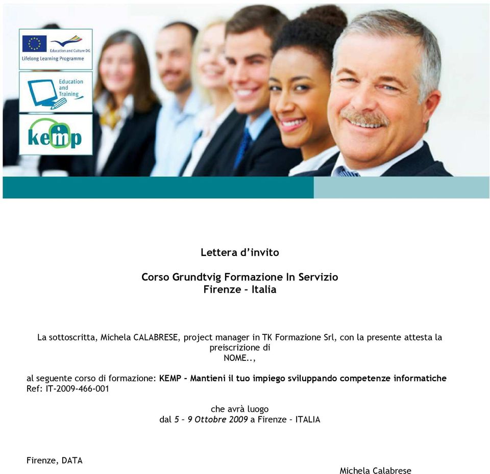 ., al seguente corso di formazione: KEMP - Mantieni il tuo impiego sviluppando competenze