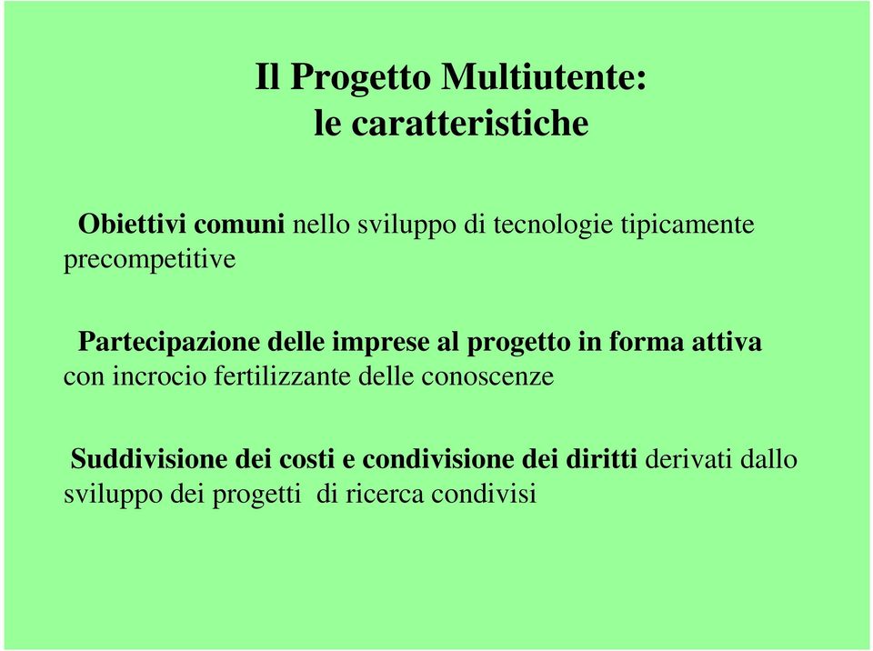 forma attiva con incrocio fertilizzante delle conoscenze Suddivisione dei costi e