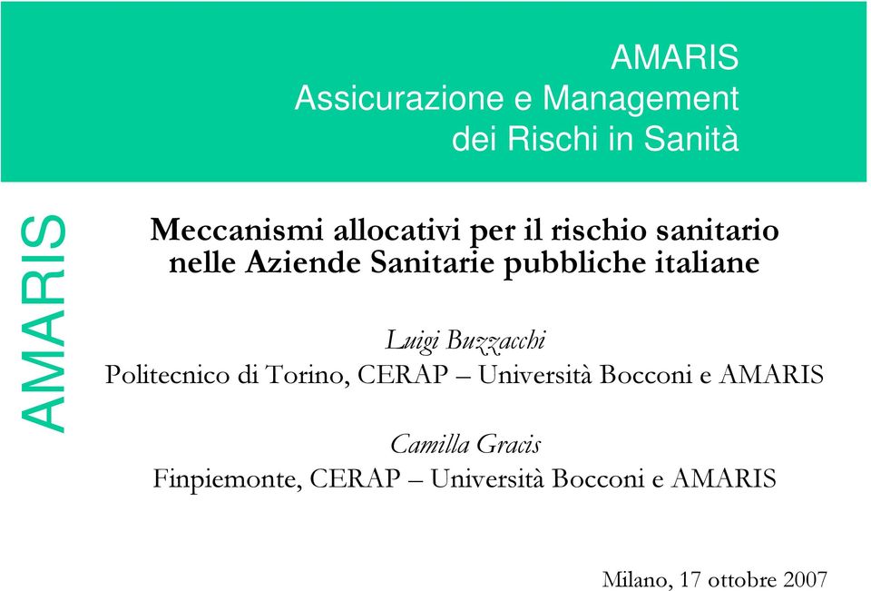 Luigi Buzzacchi Politecnico di Torino, CERAP Università Bocconi e