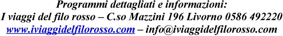 so Mazzini 196 Livorno 0586 492220 www.