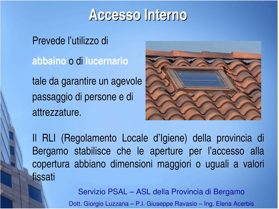 Il RLI (Regolamento Locale d Igiene) della provincia di Bergamo stabilisce
