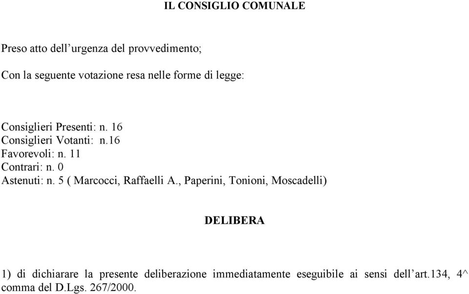 0 Astenuti: n. 5 ( Marcocci, Raffaelli A.