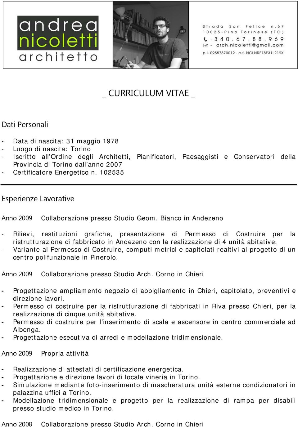 Bianco in Andezeno - Rilievi, restituzioni grafiche, presentazione di Permesso di Costruire per la ristrutturazione di fabbricato in Andezeno con la realizzazione di 4 unità abitative.