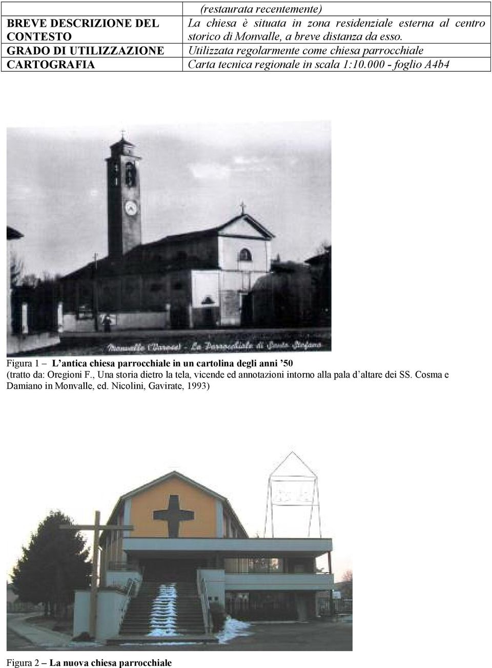 000 - foglio A4b4 Figura 1 L antica chiesa parrocchiale in un cartolina degli anni 50 (tratto da: Oregioni F.