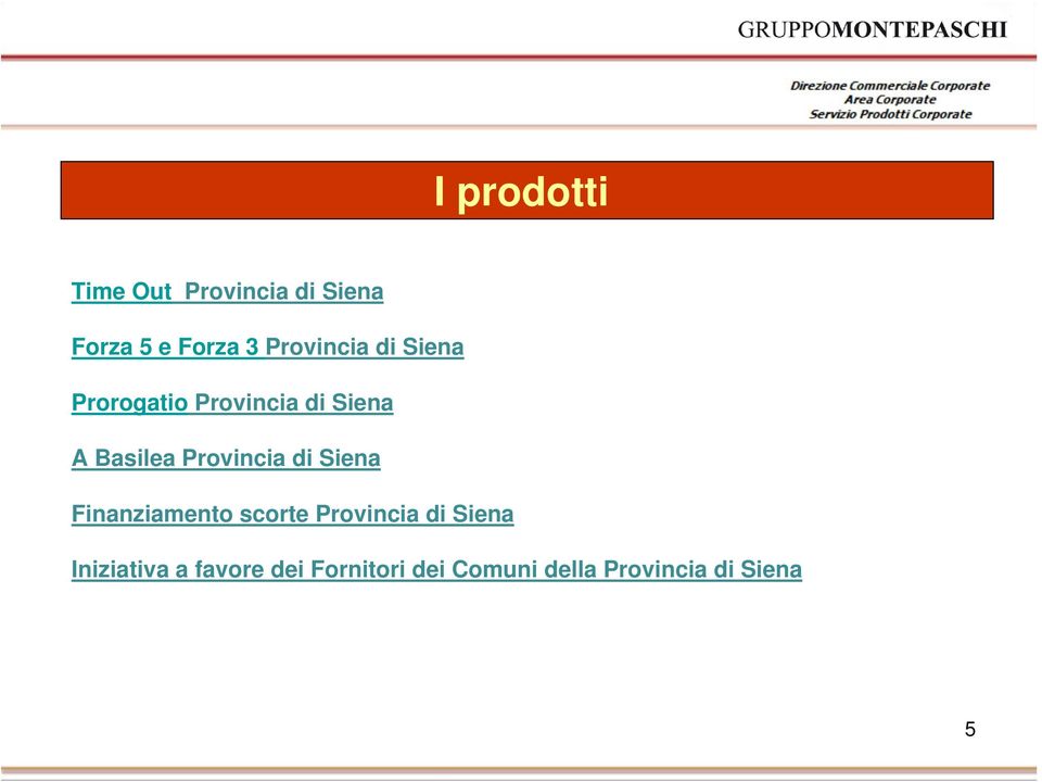 Provincia di Siena Finanziamento scorte Provincia di Siena