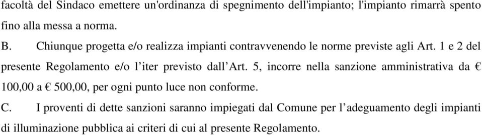 1 e 2 del presente Regolamento e/o l iter previsto dall Art.