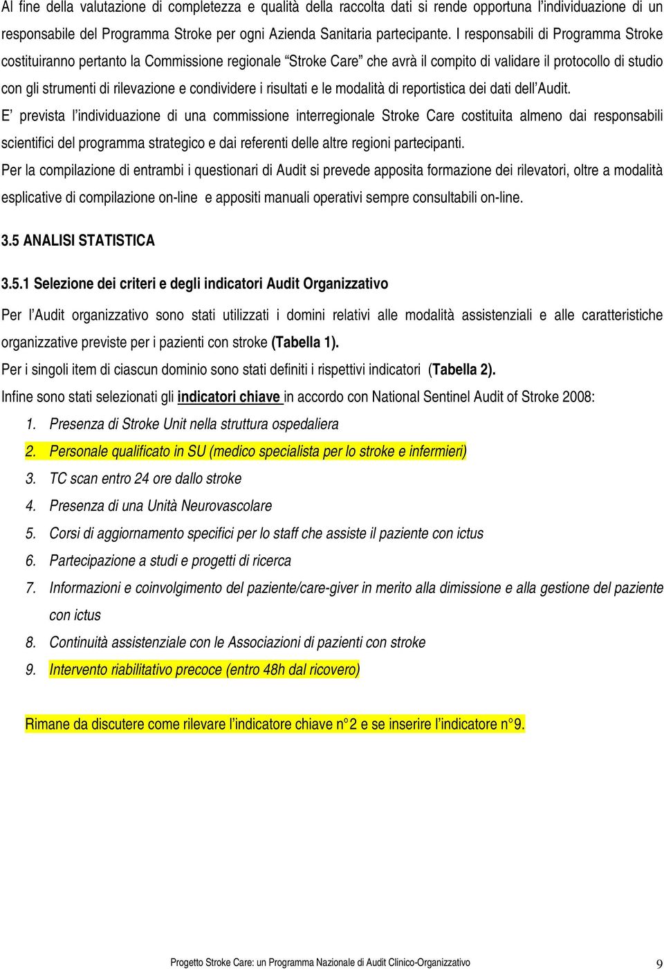 risultati e le modalità di reportistica dei dati dell Audit.