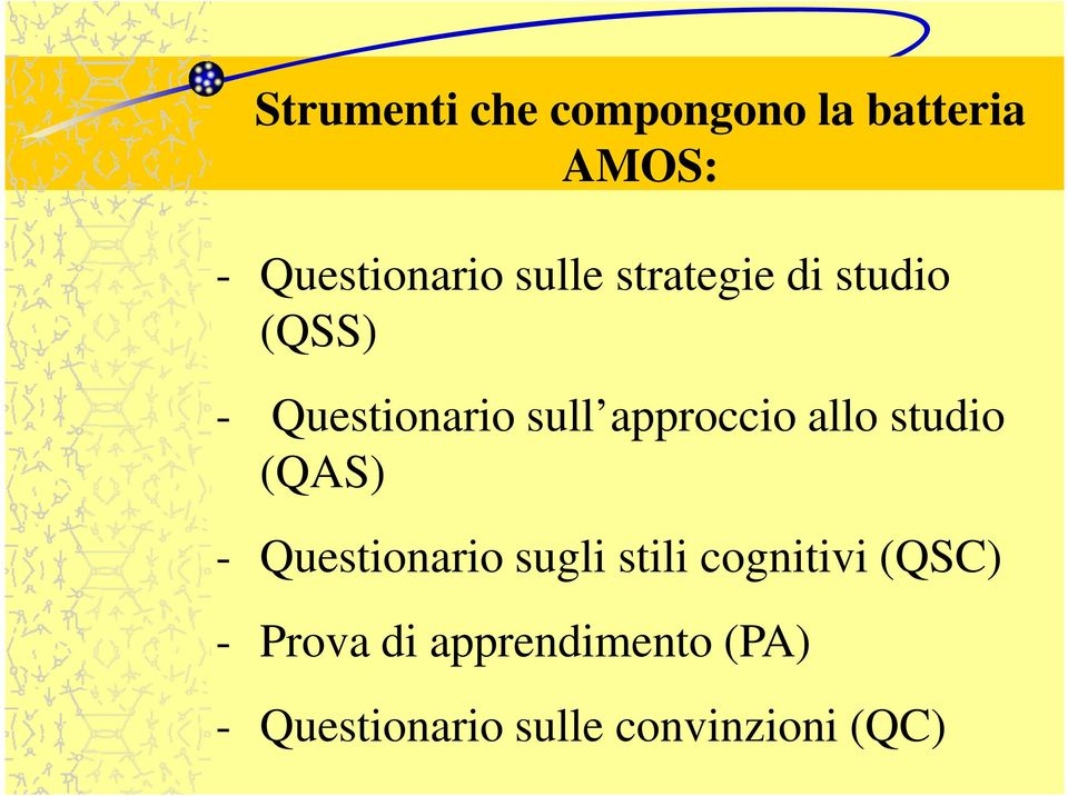 allo studio (QAS) - Questionario sugli stili cognitivi (QSC)