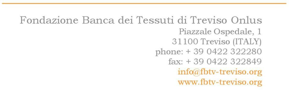 (ITALY) phone: + 39 0422 322280 fax: + 39