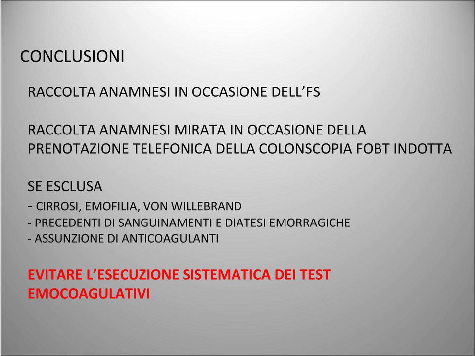 CIRROSI, EMOFILIA, VON WILLEBRAND - PRECEDENTI DI SANGUINAMENTI E DIATESI