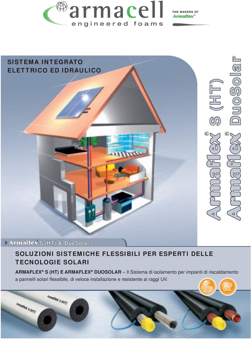 E ARMAFLEX DUOSOLAR Il Sistema di isolamento per impianti di