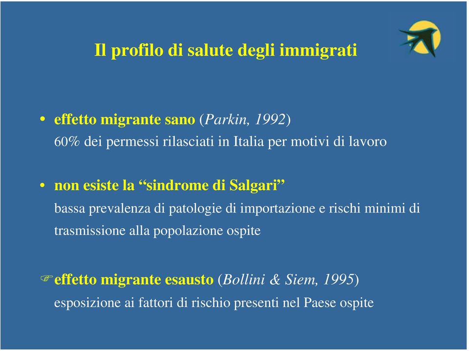 di patologie di importazione e rischi minimi di trasmissione alla popolazione ospite effetto