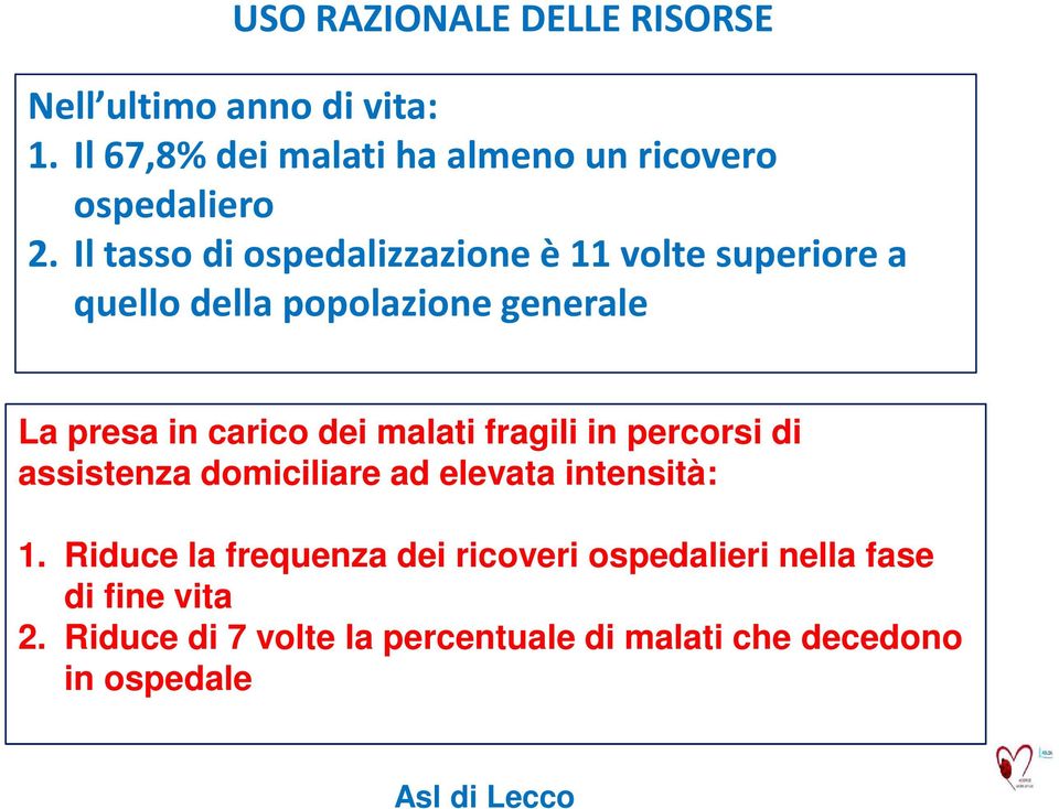 malati fragili in percorsi di assistenza domiciliare ad elevata intensità: 1.