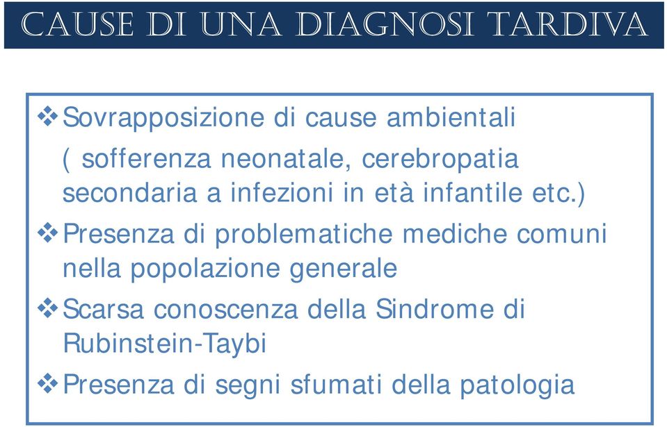 etc.) Presenza di problematiche mediche comuni nella popolazione generale