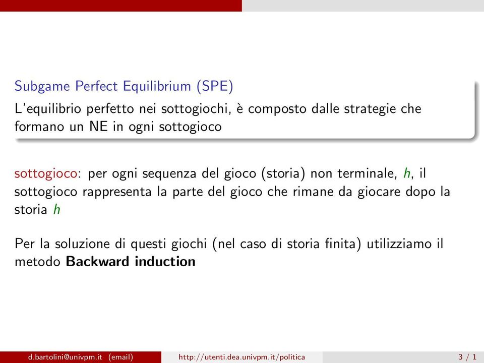 la parte del gioco che rimane da giocare dopo la storia h Per la soluzione di questi giochi (nel caso di storia